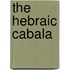 The Hebraic Cabala