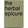 The Herbal Epicure door Carole Ottesen