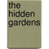 The Hidden Gardens door Jan Pollard