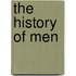 The History Of Men
