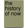 The History of Now door Daniel Klein
