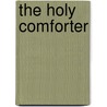 The Holy Comforter door Joseph Parrish Thompson
