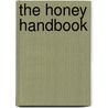 The Honey Handbook door Kim Flottum