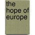 The Hope Of Europe