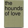 The Hounds Of Love door Mark Gray
