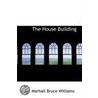 The House Building door Marhall Bruce Williams