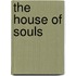 The House Of Souls