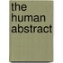 The Human Abstract