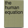 The Human Equation door Joseph Aprile