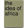 The Idea of Africa door Valentin Y. Mudimbe