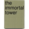 The Immortal Tower door Dawn Rouncville