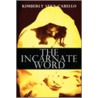 The Incarnate Word door Styn-Cabello Kimberly