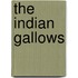 The Indian Gallows