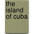 The Island Of Cuba