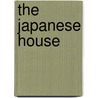 The Japanese House by Noboru Murata