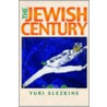 The Jewish Century by Yuri Slezkine
