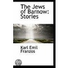The Jews Of Barnow door Karl Emil Franzos