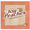 The Joy of Peaches by Theresa Millang