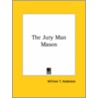 The Jury Man Mason door William T. Anderson