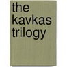 The Kavkas Trilogy by M.I. Quandour