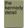The Kennedy Detail by Lisa McCubbin