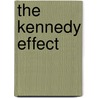 The Kennedy Effect door Michael J. Foy