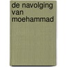 De navolging van Moehammad door Z.H. Sharib