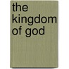 The Kingdom of God by Jeff Lowe