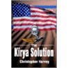 The Kirya Solution by Christopher Harvey