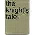 The Knight's Tale;