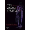 The Known Stranger by Rachelle Guillory