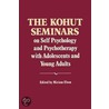 The Kohut Seminars door M. Elson