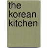 The Korean Kitchen by Young Jin Song