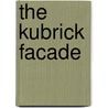 The Kubrick Facade door Jason Sperb