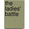 The Ladies' Battle by Molly Elliot Seawell