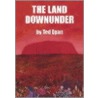 The Land Downunder by Ted Egan