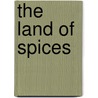 The Land Of Spices by Kate O'Brien