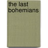 The Last Bohemians by Roger Bristow