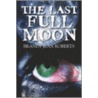 The Last Full Moon door Jean Roberts Brandy