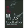 The Last Godfather door Anthony M. DeStefano