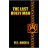 The Last Holey Man door V.C. Angell