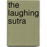 The Laughing Sutra by Mark Salzman