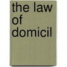 The Law Of Domicil by Sir Robert Phillimore