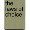 The Laws of Choice by Eric Marder