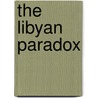 The Libyan Paradox door Luis Martinez