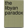 The Libyan Paradox by Luis Martinez