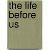 The Life Before Us door Romain Gary