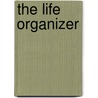 The Life Organizer door Jennifer Louden