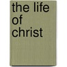 The Life of Christ door Thomas Aquinas
