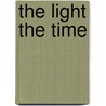 The Light The Time by A.K. Silva